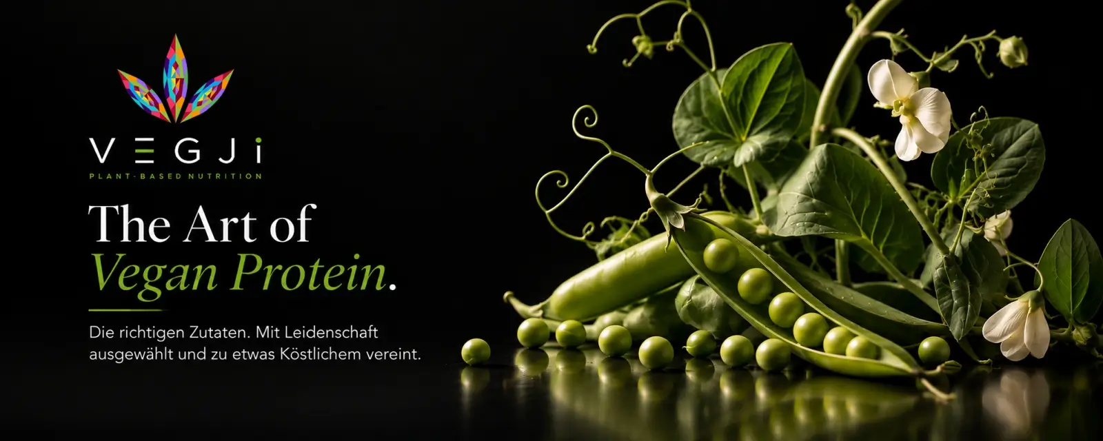 VEGJi, The Art of Vegan Protein. Die richtigen Zutaten. Mit Leidenschaft ausgewählt und zu etwas Köstlichem vereint.